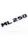 Шильдик надпись багажника ML250 Mercedes-Benz Мерседес МЛ250 Черный